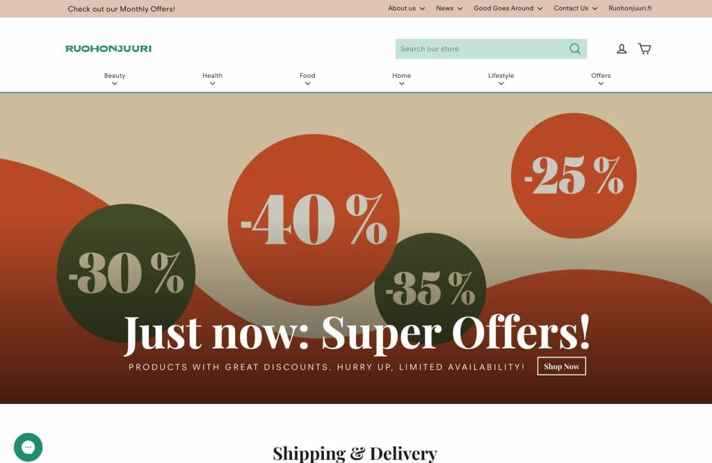 Ruohonjuuri has three large ecommerce stores European wide that serve Finland, Sweden and rest of the Europe.
